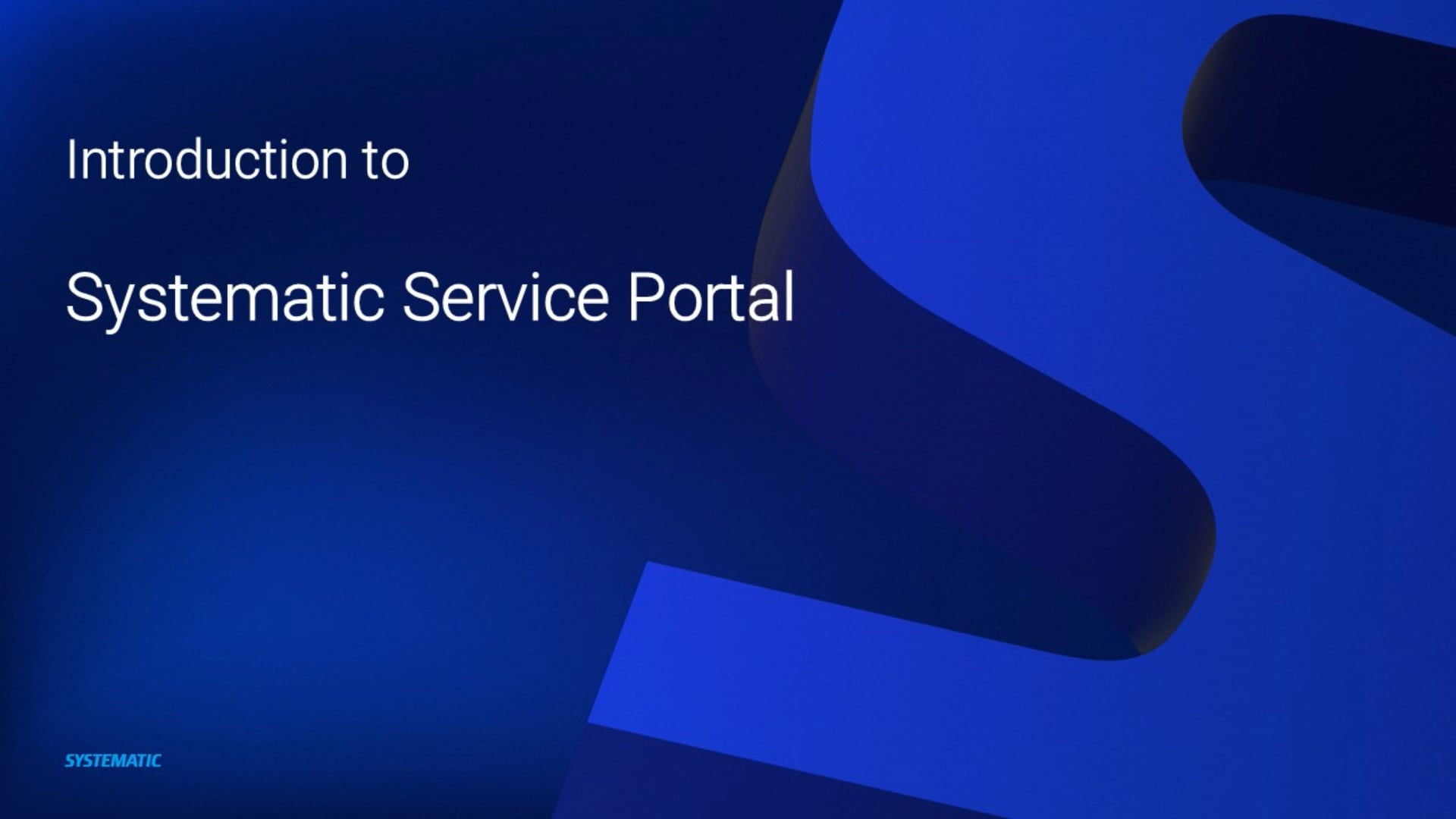 EXTERNAL Introduction - Systematic Service Portal